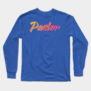 Pastor 80s font Long Sleeve T-Shirt